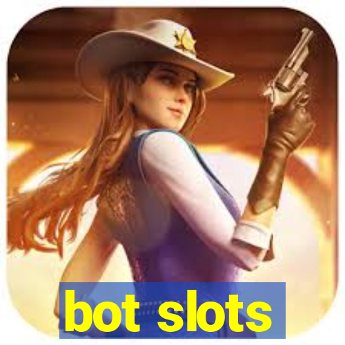 bot slots